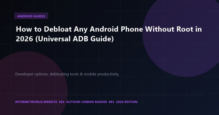 How to Debloat Any Android Phone Without Root in 2026 (Universal ADB Guide)