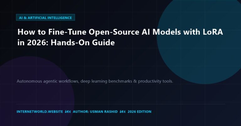 How to Fine-Tune Open-Source AI Models with LoRA in 2026: Hands-On Guide