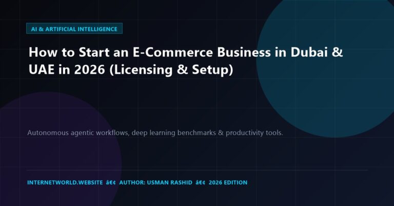 How to Start an E-Commerce Business in Dubai & UAE in 2026 (Licensing & Setup)