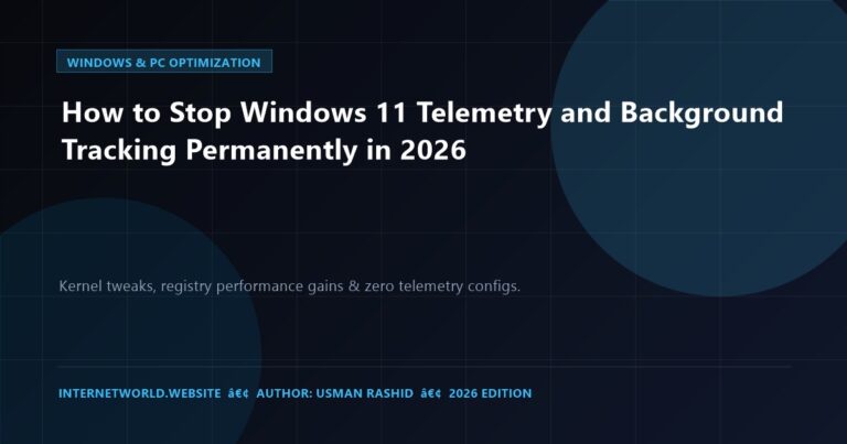 How to Stop Windows 11 Telemetry and Background Tracking Permanently in 2026